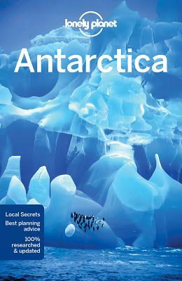Lonely Planet Antarctica by Cathy Brown, Alexis Averbuck, Lonely Planet