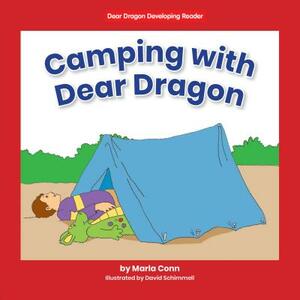 Camping with Dear Dragon by Marla Conn