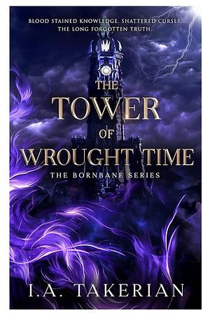 The Tower of Wrought Time by I.A. Takerian