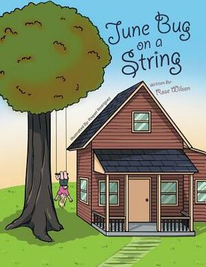 June Bug on a String by Rose Wilson