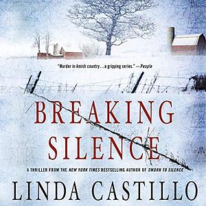 Breaking Silence by Linda Castillo