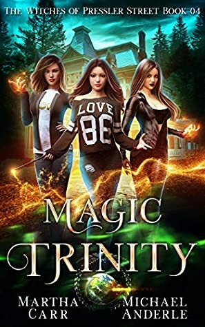 Magic Trinity by Martha Carr, Michael Anderle