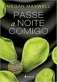 Passe a Noite Comigo by Megan Maxwell