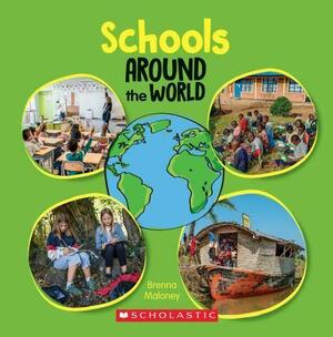 Schools Around the World (Around the World) (Library Edition) by Brenna Maloney