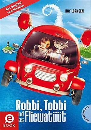 Robbi Tobbi und das Fliewatüüt: Das Buch zum Film by Boy Lornsen