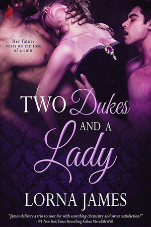 Two Dukes and a Lady by Lorna James