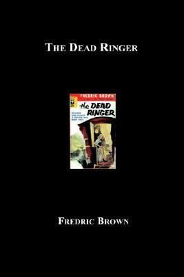 The Dead Ringer by Fredric Brown