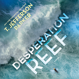 Desperation Reef by T. Jefferson Parker