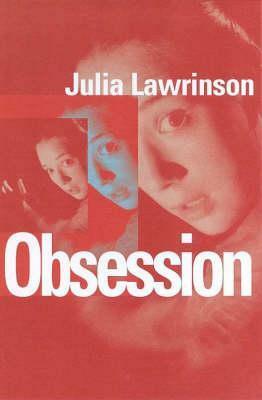 Obsession by Julia Lawrinson