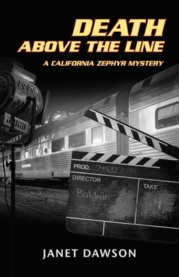 Death Above the Line: A California Zephyr Mystery by Janet Dawson