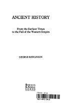 Ancient History: From the Earliest Times to the Fall of the Western Empire by George Rawlinson