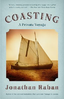 Coasting: A Private Voyage by Jonathan Raban