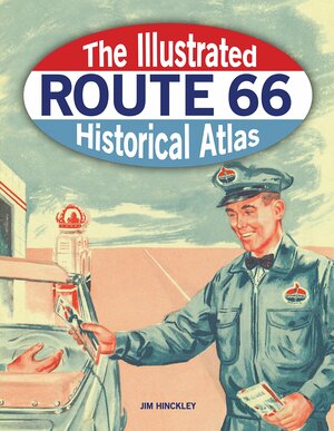 Illustrated Route 66 Atlas by Jim Hinckley