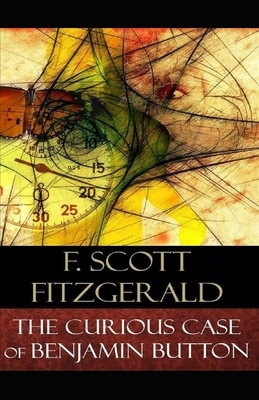 The Curious Case of Benjamin Button Illustrated by F. Scott Fitzgerald