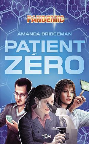 Pandemic: patient zéro by Amanda Bridgeman