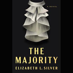 The Majority by Elizabeth L. Silver