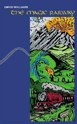 The Magic Railway by David Williams