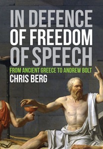In Defence of Freedom of Speech by Chris Berg