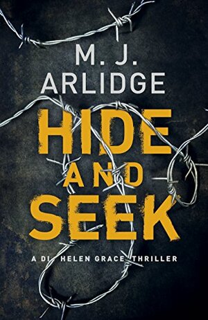 Hide and Seek by M.J. Arlidge