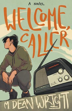 Welcome, Caller by M. Dean Wright