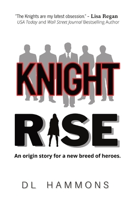 Knight Rise by D.L. Hammons