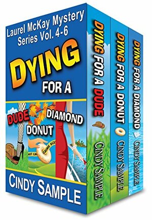 Laurel McKay Humorous Cozy Mysteries Box Set (Books 4-6) by Cindy Sample