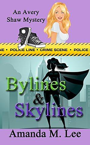 Bylines & Skylines by Amanda M. Lee