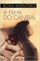 A Filha do Canibal by Rosa Montero