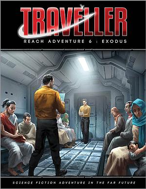 Traveller: Reach Adventure 6: Exodus by Christopher Griffen
