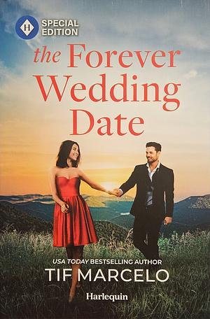 The Forever Wedding Date by Tif Marcelo
