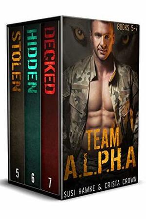 Team A.L.P.H.A. Books 5-7 by Susi Hawke, Crista Crown