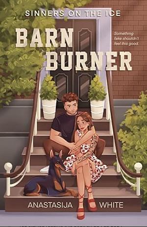Barn Burner by Anastasija White