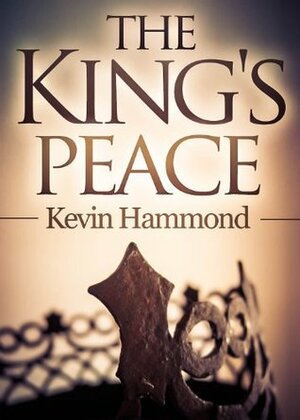 The King's Peace by Kevin Hammond