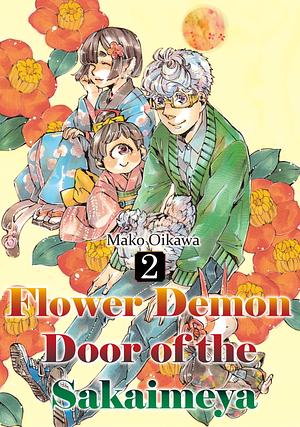 Flower Demon Door of the Sakaimeya Vol. 2 by Mako Oikawa