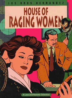 Love and Rockets, Vol. 5: House of Raging Women by Gilbert Hernández