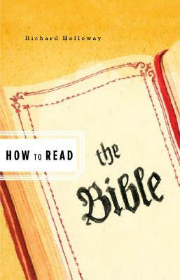 How to Read the Bible by Richard Holloway