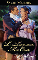 The Tantalizing Miss Coale by Sarah Mallory