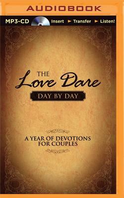 The Love Dare Day by Day: A Year of Devotions for Couples by Alex Kendrick, Stephen Kendrick
