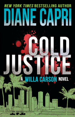 Cold Justice by Diane Capri