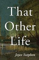 That Other Life by Joyce Sutphen