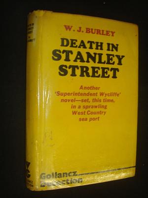 Death in Stanley Street by W.J. Burley, W.J. Burley