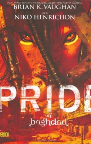 Pride of Baghdad by Brian K. Vaughan