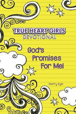 Kidz: True Heart Girls: God's Promises by Sherry Kyle