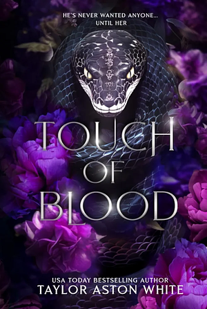 Touch of Blood by Taylor Aston White