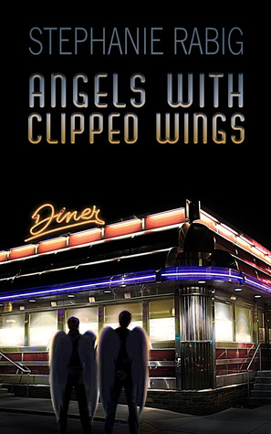 Angels with Clipped Wings by Stephanie Rabig