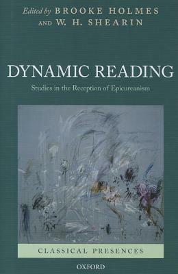 Dynamic Reading: Studies in the Reception of Epicureanism by 