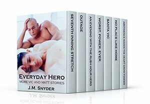 Everyday Hero - More Vic and Matt Stories (Box Set) by J.M. Snyder