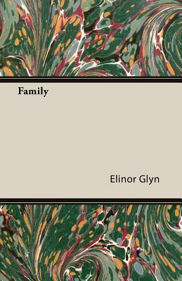 Family by Elinor Glyn