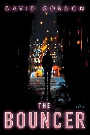 The Bouncer by David Gordon