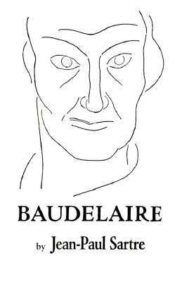 Baudelaire: Critical Study by Jean-Paul Sartre